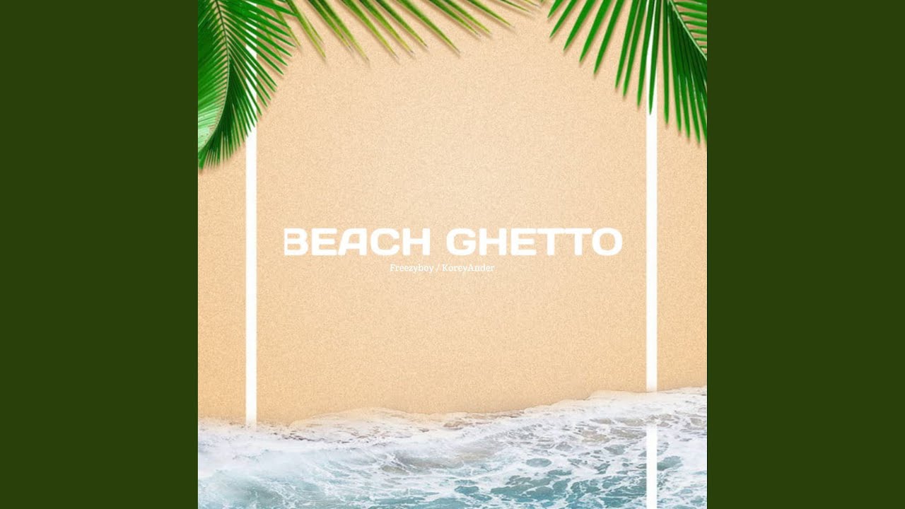 Beach Ghetto YouTube