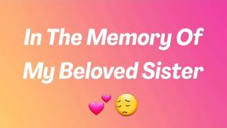 In Memory Of My Love My Sister | My Sister In Heaven | Miss You