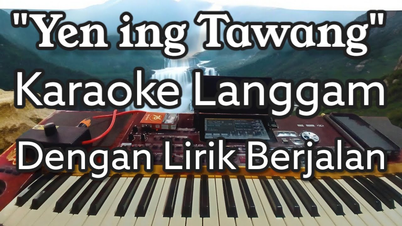 YEN ING TAWANG KARAOKE LANGGAM DENGAN LIRIK BERJALAN ~ Cipt. Andjar Any