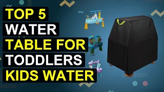 Top 5 Water Table For Toddlers Kids Water Table | Splash Play Table For Toddlers