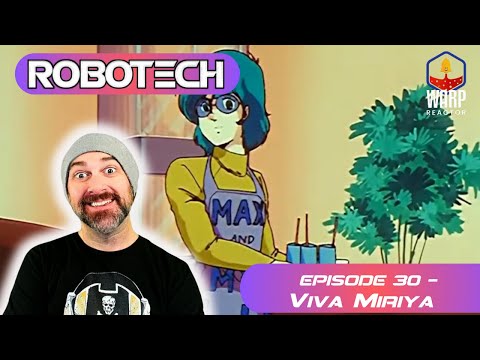 Robotech: Macross S1E30 'Viva Miriya' - FIRST TIME WATCHING! REACTION & REVIEW