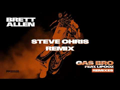 Brett Allen Feat. Lipooz - Gas Bro (Steve Chris Remix)