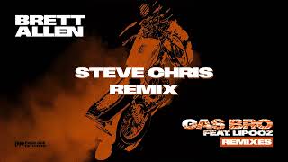 Brett Allen Feat. Lipooz - Gas Bro (Steve Chris Remix)