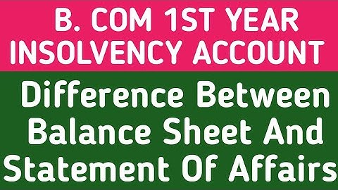 Insolvency Account | Difference Between Balance Sheet and Statement Of Affairs