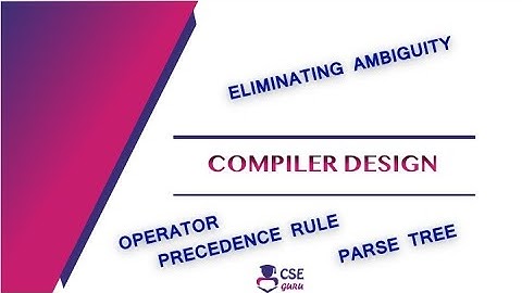 Eliminating Ambiguity using Operator Precedence Rule | Syntax Analyzer | Lec 20 | Compiler Design
