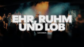 Ehr, Ruhm und Lob (Live) | Ekklesia Movement | Linda Wieland