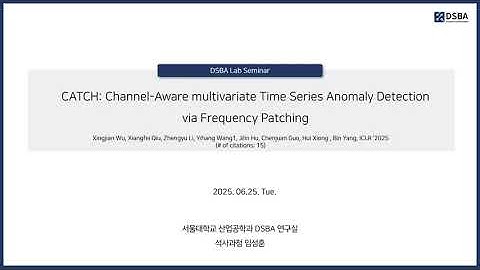 [Paper Review] CATCH:Channel-Aware multivariate Time Series Anomaly Detection via Frequency Patching