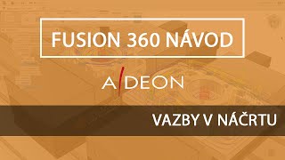 Fusion 360 návod - Vazby náčrtu