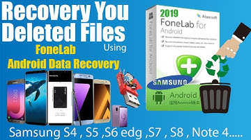 How to Recover Deleted Files on Android (Root & No Root) FoneLab – Android Data Recovery (2019)