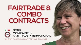 EP1175 Combo Contracts and Fairtrade International - Monika Firl | Daily Coffee Pro #coffeebusiness