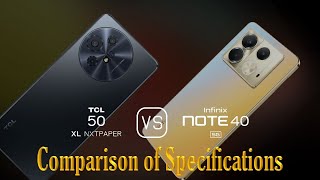 TCL 50 XL Nxtpaper vs. Infinix Note 40 5G: A Comparison of Specifications