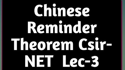 NUMBER THEORY  CSIR-NET/JRF IIT-JAM Lecture -3 Chinese Remainder Theorem