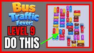 Bus Traffic Fever! Level 9 No Hint First Try Solution | 🚌 How to Beat