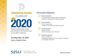 2020 SJSU iSchool Virtual Graduation Ceremony - 19 May 2020