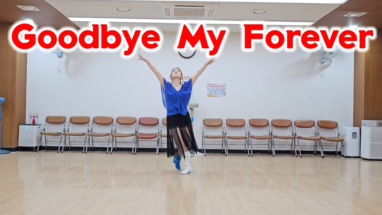 Goodbye My Forever Line Dance(Demo) 새안무 입니다~^^