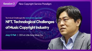 NFT, Technological Challenges of Music Copyright Industry - JongOPark (CEO at Little Song Music Co.)