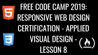 Free Code Camp 2019 Responsive Web Design Certification - Applied Visual Design Lesson 8