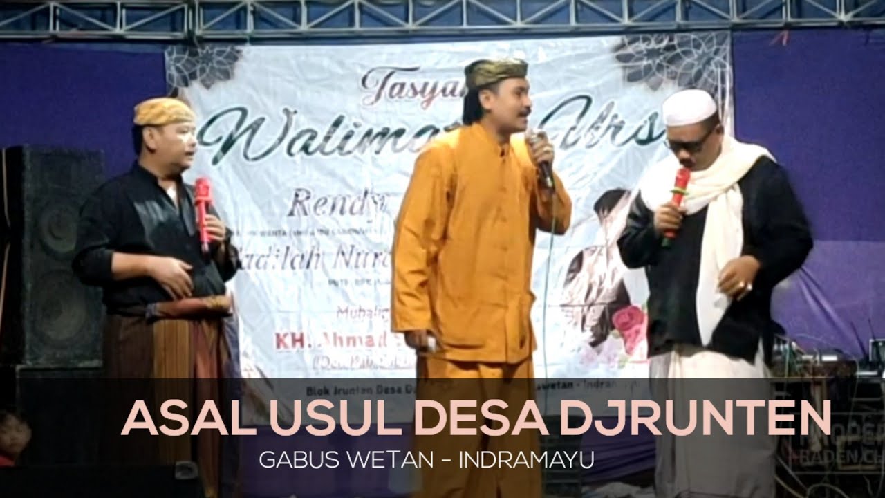 ASAL USUL DESA DJRUNTEN GABUS WETAN INDRAMAYU
