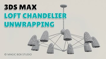 3DS MAX chandelier unwrapping ǀ Part II