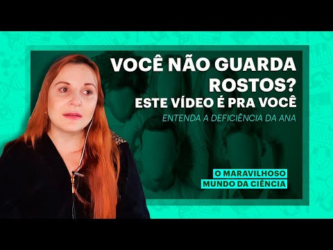 A Ana não vai te reconhecer na rua: entenda a prosopagnosia