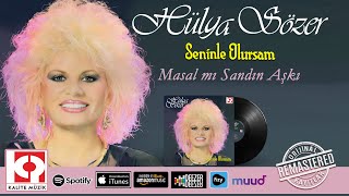 Hülya Sözer - Masal Mı Sandın Aşkı