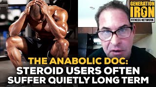 The Anabolic Doc: Don't Be Fooled - Bodybuilders Suffer From Steroids Quietly