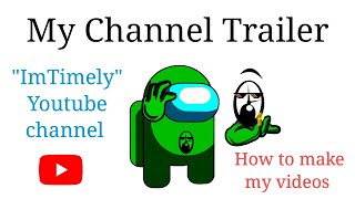 My Channel Trailer Imtimely
