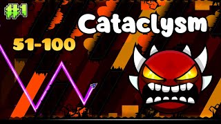 Cataclysm 51-100 - Progress #1 (Extreme Demon) (Geometry Dash)