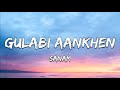 Gulabi aankhen lyrics  sanam