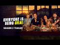 EVERYONE IS DOING GREAT - Season 2 Trailer