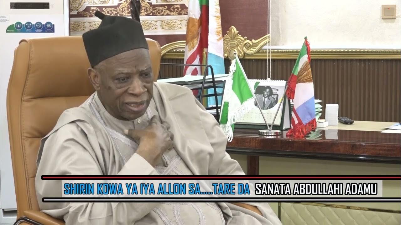 SHIRIN KOWA YA IYA ALLON SA DA SANATA ABDULLAHI ADAMU TURAKIN KEFFI