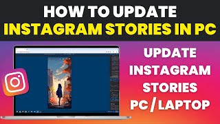 How To Post Stories on Instagram From PC