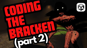 Coding the Bracken from Lethal Company - Part 2