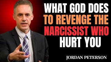 WHAT GOD DOES TO REVENGE THE NARCISSIST WHO HURT YOU ||BEST MOTIVATIONAL SPEECH JORDAN PETERSON SON