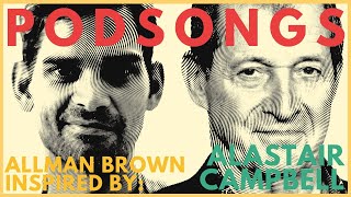 Alastair Campbell on Mental Health, Politics and Finding Strength Through Music w/Allman Brown