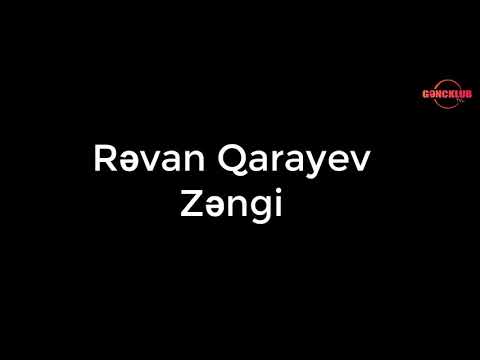 Revan Qarayev   Zengi