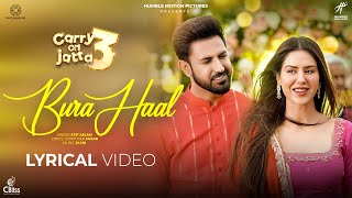 BURA HAAL (Lyrical Video) Carry On Jatta 3 | Gippy Grewal | Binnu Dhillon | Atif Aslam | Sonam Bajwa