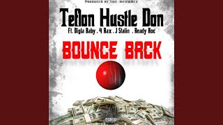 Bounce Back (feat. Digla Baby, 4 rAx, J. Stalin & Ready Roc) - Teflon Hustle Don