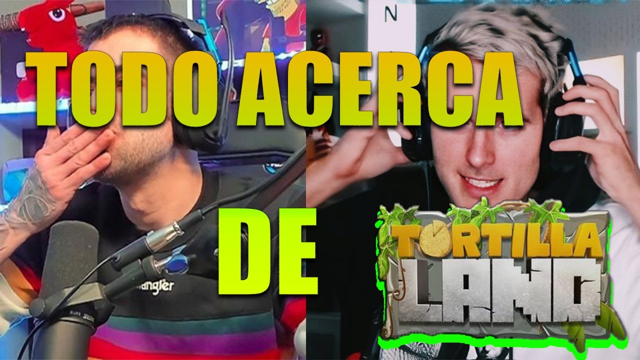 Todo acerca de Tortillaland / Fecha de inicio, participantes y reglas