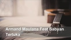Armand Maulana Feat Sabyan - Terluka ( Lirik + Chord )  - Durasi: 4:35. 