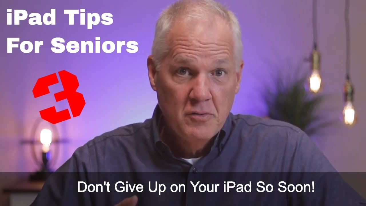 Ipad tips for seniors 3 youtube