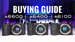Sony a6600 vs a6400 vs a6100 | Which is RIGHT FOR YOU?