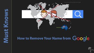 How to Remove Your Name from Google - Must Knows