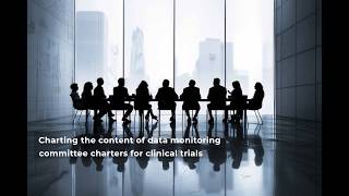 Charting the content of data monitoring committee charters for clinical trials