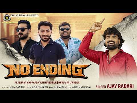 No Ending | નો એન્ડિંગ | Ajay Rabari | Attitude Song | Insta Viral Song | Vat Na Gito @VRAJSTUDIO