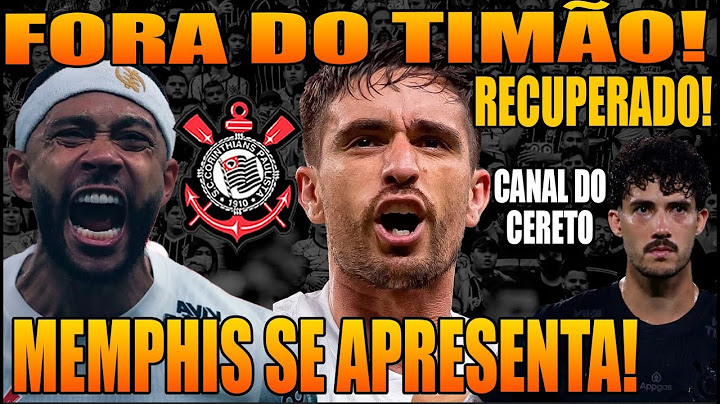 CORONADO FORA DO CORINTHIANS! MEMPHIS SE REAPRESENTA NO TIMÃO! GUSTAVO HENRIQUE ESTÁ RECUPERADO!