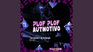 Plof Plof Automotivo (feat. MC Pipokinha) - MC Beatriz, DJ Ery
