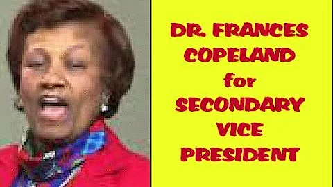 DR FRANCES COPELAND for SECONDARY VICE PRESIDENT