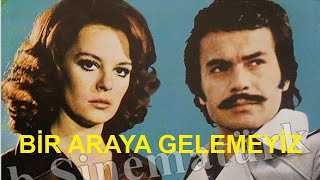 Bir Araya Gelemeyiz (Filmi)