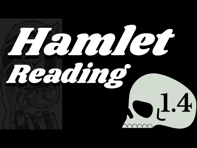 Hamlet Reading & Analysis. Act 1. Scene 4.